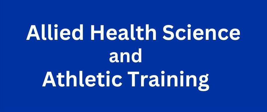 Allied Health Sciences and Athletic Training Combined Degree
